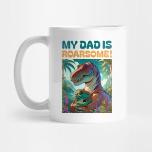 My Dad is Roarsome! Dinosaur Dad - Dad Dinosaur Mug